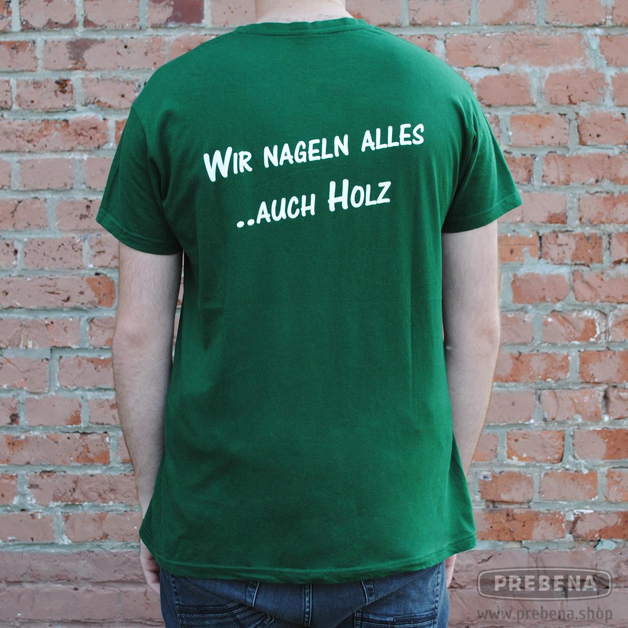 PREBENA Wir nageln alles ..auch Holz T-Shirt Unisex